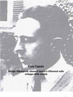 Giorgio Sebregondi: elementi teorici e riflessioni sullo sviluppo delle società (eBook, ePUB) - Caputo, Enzo