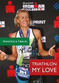 Triathlon my love (eBook, PDF)