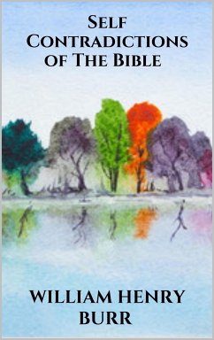Self-Contradictions of The Bible (eBook, ePUB) - Henry Burr, William