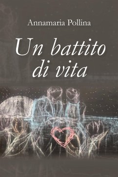 Un battito di vita (eBook, ePUB) - Pollina, Annamaria