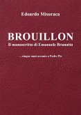 Brouillon - il manoscritto di Emanuele Brunatto - ...cinque anni accanto a Padre Pio (eBook, ePUB)