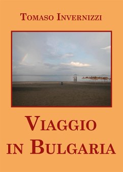 Viaggio in Bulgaria (eBook, ePUB) - Invernizzi, Tomaso