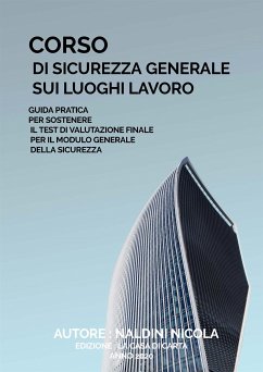 Corso di sicurezza generale (eBook, PDF) - Naldini, Nicola