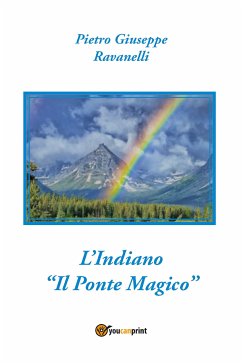 L'Indiano - Il Ponte Magico (eBook, ePUB) - Giuseppe Ravanelli, Pietro