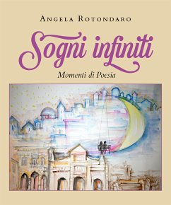 Sogni Infiniti (eBook, ePUB) - Rotondaro, Angela