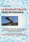 La scuola è fallita urge rifondarla (eBook, ePUB)