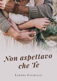 Non aspettavo che te (eBook, ePUB)