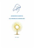 Adorazione eucaristica alla presenza del signore Gesù (eBook, ePUB)