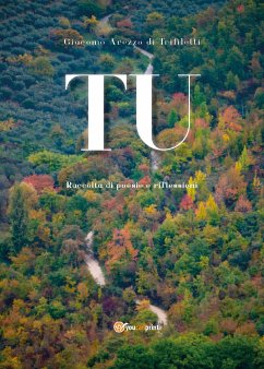 TU. Raccolta di poesie e riflessioni (eBook, ePUB) - Arezzo di Trifiletti, Giacomo