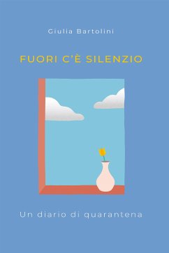 Fuori c'è silenzio (eBook, ePUB) - Bartolini, Giulia