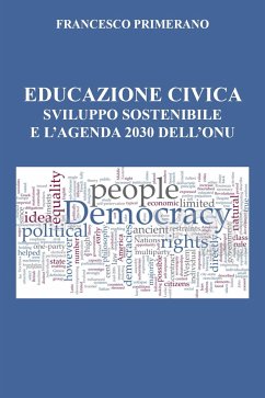 Educazione civica, sviluppo sostenibile e l'agenda 2030 dell'Onu (eBook, ePUB) - Primerano, Francesco