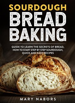 Sourdough Bread Baking (eBook, ePUB) - Nabors, Mary