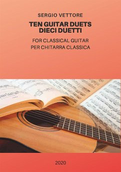 Ten Guitar Duets-10 Duetti-Per Chitarra Classica (eBook, ePUB) - Vettore, Sergio