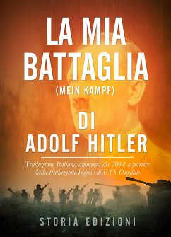 La Mia Battaglia (Mein Kampf) di Adolf Hitler (eBook, ePUB) - Edizioni, Storia