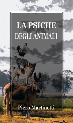 La psiche degli animali (eBook, ePUB) - Martinetti, Piero