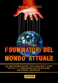 I dominatori del mondo attuale (eBook, ePUB) - Felleti, Sergio