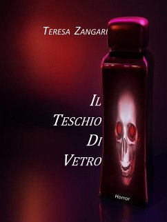 Il teschio di vetro (eBook, ePUB) - Zangari, Teresa