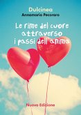 Le rime del cuore attraverso i passi dell'anima (eBook, ePUB)