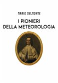 I Pionieri della meteorologia (eBook, ePUB)