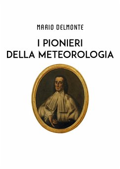 I Pionieri della meteorologia (eBook, ePUB) - Delmonte, Mario