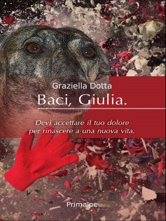 Baci, Giulia (eBook, ePUB) - Dotta, Graziella