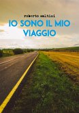 Io sono il mio viaggio (eBook, ePUB)