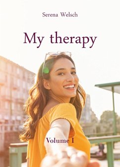 My therapy - Volume I (eBook, ePUB) - Welsch, Serena