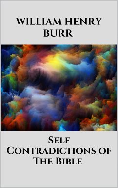 Self-Contradictions of The Bible (eBook, ePUB) - Henry Burr, William