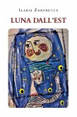 Luna dall'Est (eBook, ePUB) Luna dall'Est (eBook, ePUB)