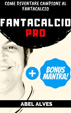 Fantacalcio Pro (eBook, ePUB) - Alves, Abel