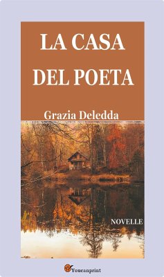La casa del poeta. Novelle (eBook, ePUB) - Deledda, Grazia