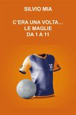 C'era una volta...le maglie da 1 a 11 (eBook, ePUB)