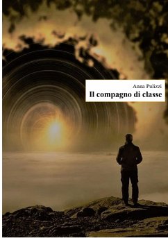 Il compagno di classe (eBook, ePUB) - Pulizzi, Anna