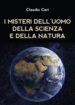 I misteri dell'uomo della scienza e della natura (eBook, ePUB) - Cari, Claudio