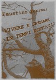 Vivere e sperare in tempi difficili (eBook, ePUB)