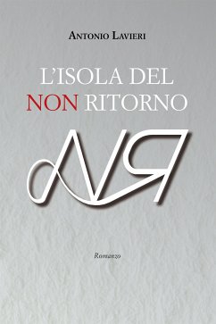 L'Isola del non ritorno (eBook, ePUB) - Lavieri, Antonio