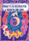 Progetti di ricerca per l'Agenzia CNR 2001 (eBook, ePUB)