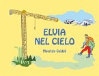 Elvia nel cielo (eBook, ePUB) Elvia nel cielo (eBook, ePUB)