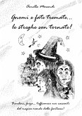 Gnomi e fate tremate... le streghe son tornate! (eBook, ePUB)