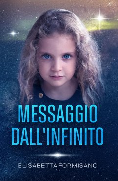 Messaggio dall'infinito (eBook, ePUB) - Formisano, Elisabetta