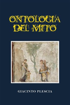 Ontologia del Mito (eBook, ePUB) - Plescia, Giacinto