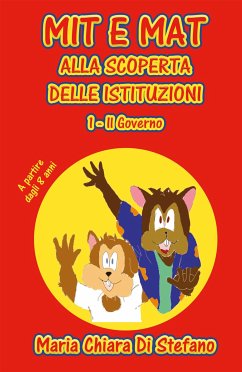 Mit e Mat alla scoperta delle Istituzioni (eBook, ePUB) - Chiara Di Stefano, Maria