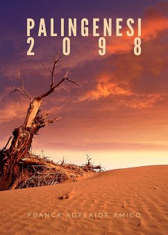 Palingenesi 2098 (eBook, ePUB) - Adelaide Amico, Franca