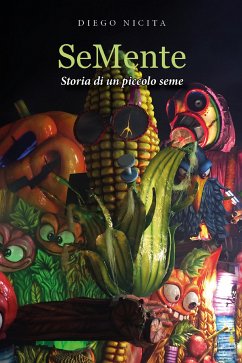 SeMente. Storia di un piccolo seme (eBook, ePUB) - Nicita, Diego