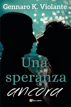 Una speranza ancora (eBook, ePUB) - K. Violante, Gennaro