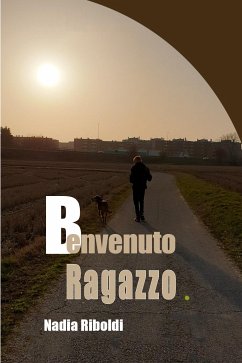 Benvenuto Ragazzo (eBook, ePUB) - Riboldi, Nadia