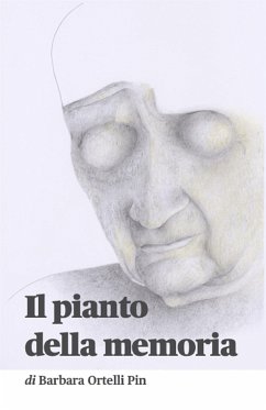 Il pianto della memoria (eBook, ePUB) - Ortelli Pin, Barbara