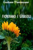 Fiorivano i girasoli (eBook, ePUB)