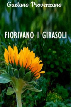 Fiorivano i girasoli (eBook, ePUB) - Provenzano, Gaetano