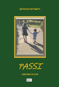 PASSI Percorsi di vita Nuova edizione (eBook, ePUB) - Santagati, Giovanna